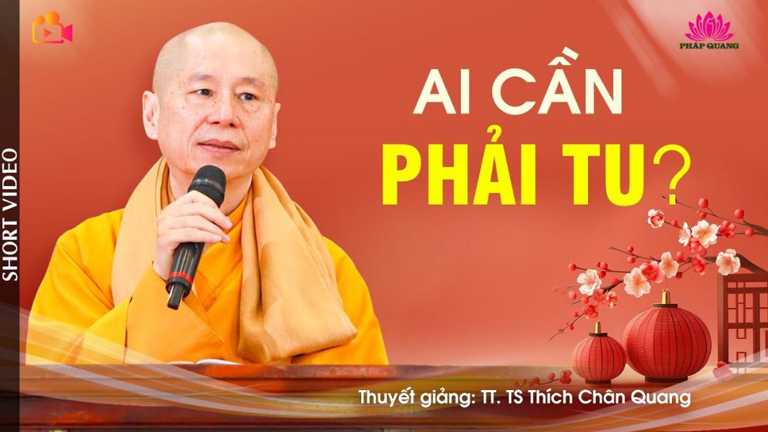 Ai Cần Phải Tu