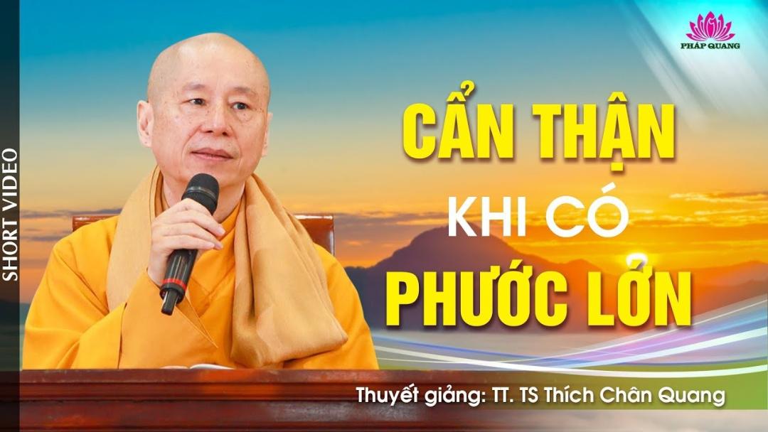 Cẩn Thận Khi Có Phước Lớn