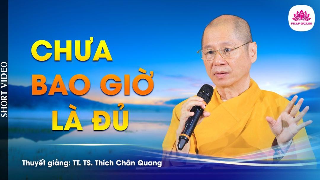 CHƯA BAO GIỜ LÀ ĐỦ