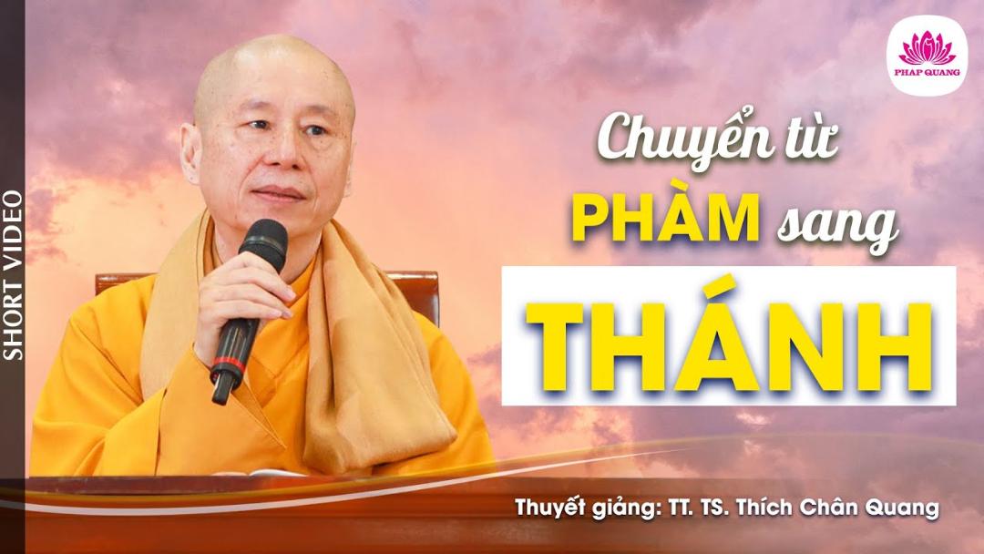 CHUYỂN TỪ PHÀM SANG THÁNH