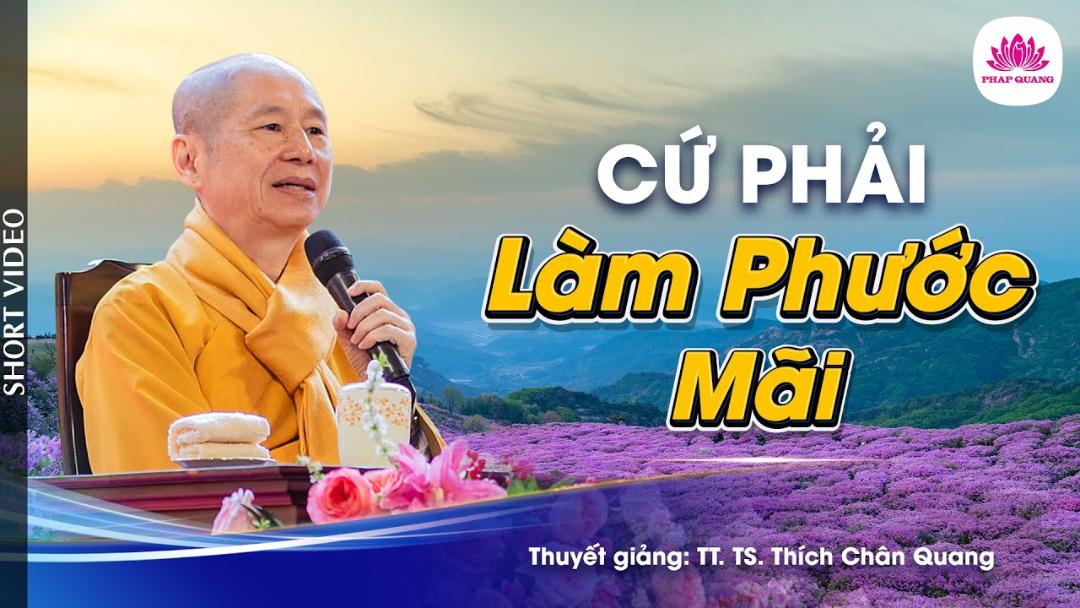 CỨ PHẢI LÀM PHƯỚC MÃI