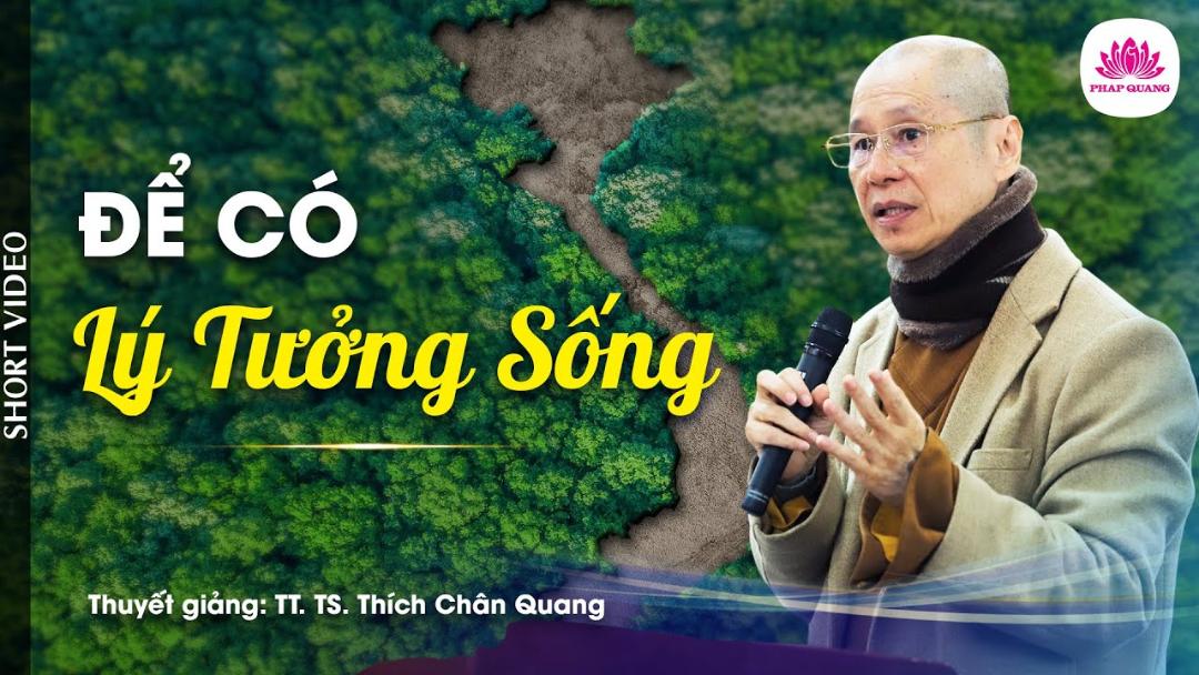 ĐỂ CÓ LÝ TƯỞNG SỐNG