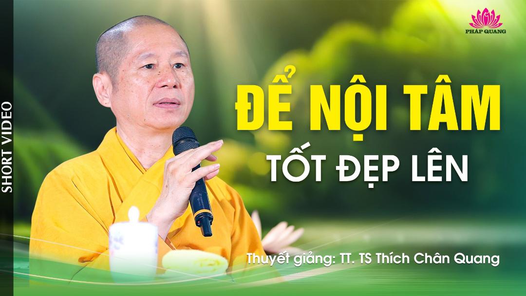 Để Nội Tâm Tốt Đẹp Lên