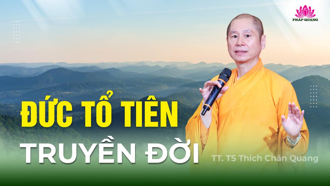 ĐỨC TỔ TIÊN TRUYỀN ĐỜI