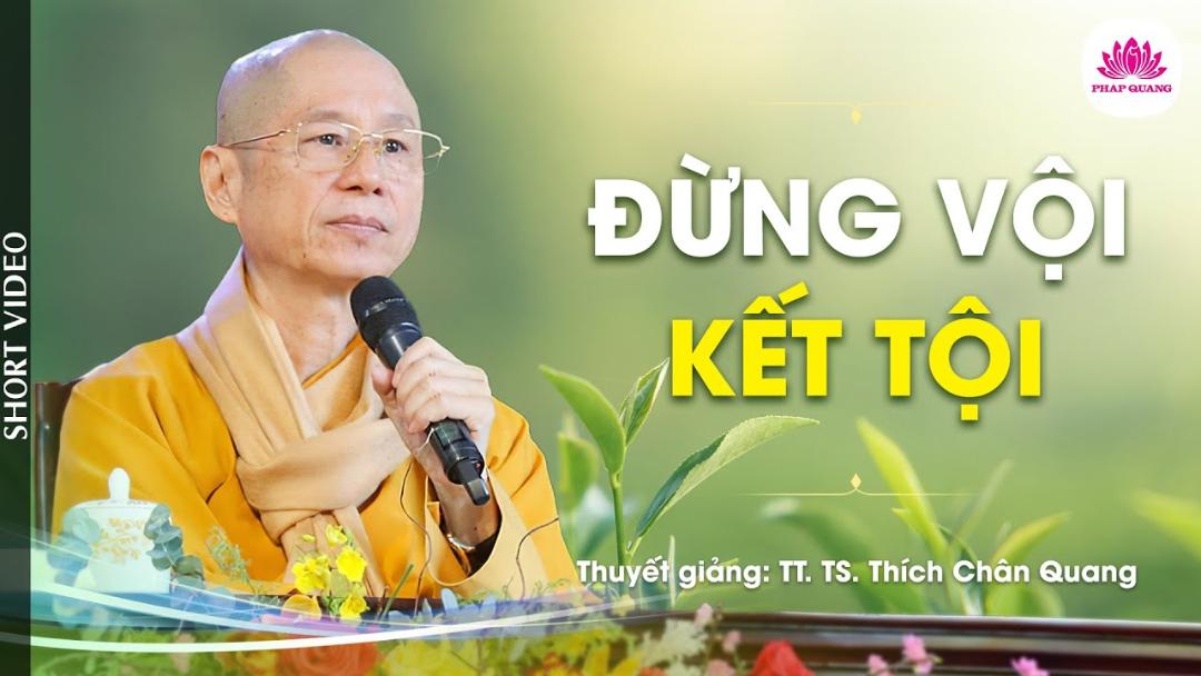 ĐỪNG VỘI KẾT TỘI