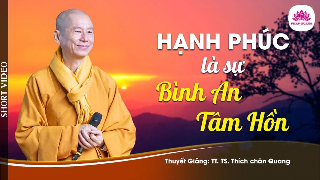 HẠNH PHÚC LÀ SỰ BÌNH AN TÂM HỒN - Trích bài Thiền Là Tương Lai Nhân Loại