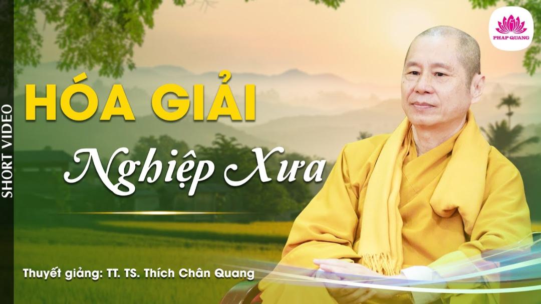 HOÁ GIẢI NGHIỆP XƯA