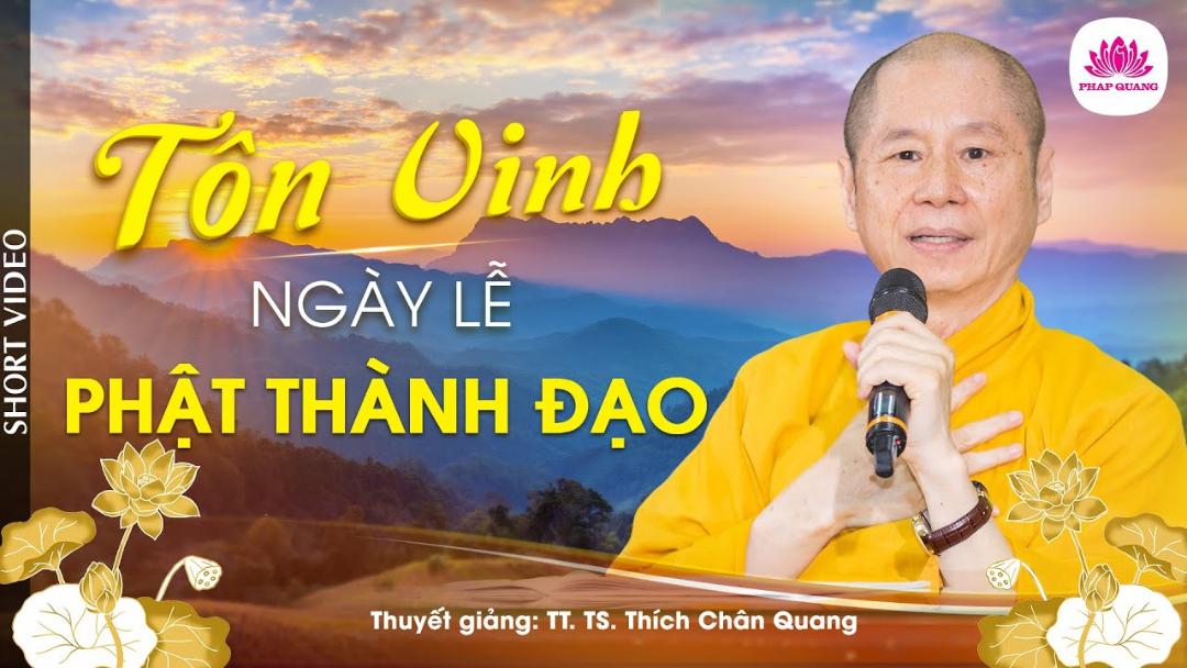 TÔN VINH NGÀY LỄ PHẬT THÀNH ĐẠO - Trích bài Điều Thiện Hoàn Hảo
