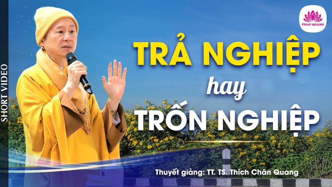 TRẢ NGHIỆP HAY TRỐN NGHIỆP - Trích bài Định Lượng Tội Phước