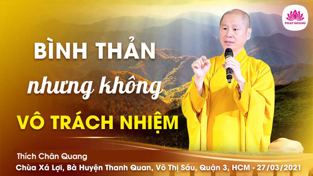 Bình Thản Nhưng Không Vô Trách Nhiệm