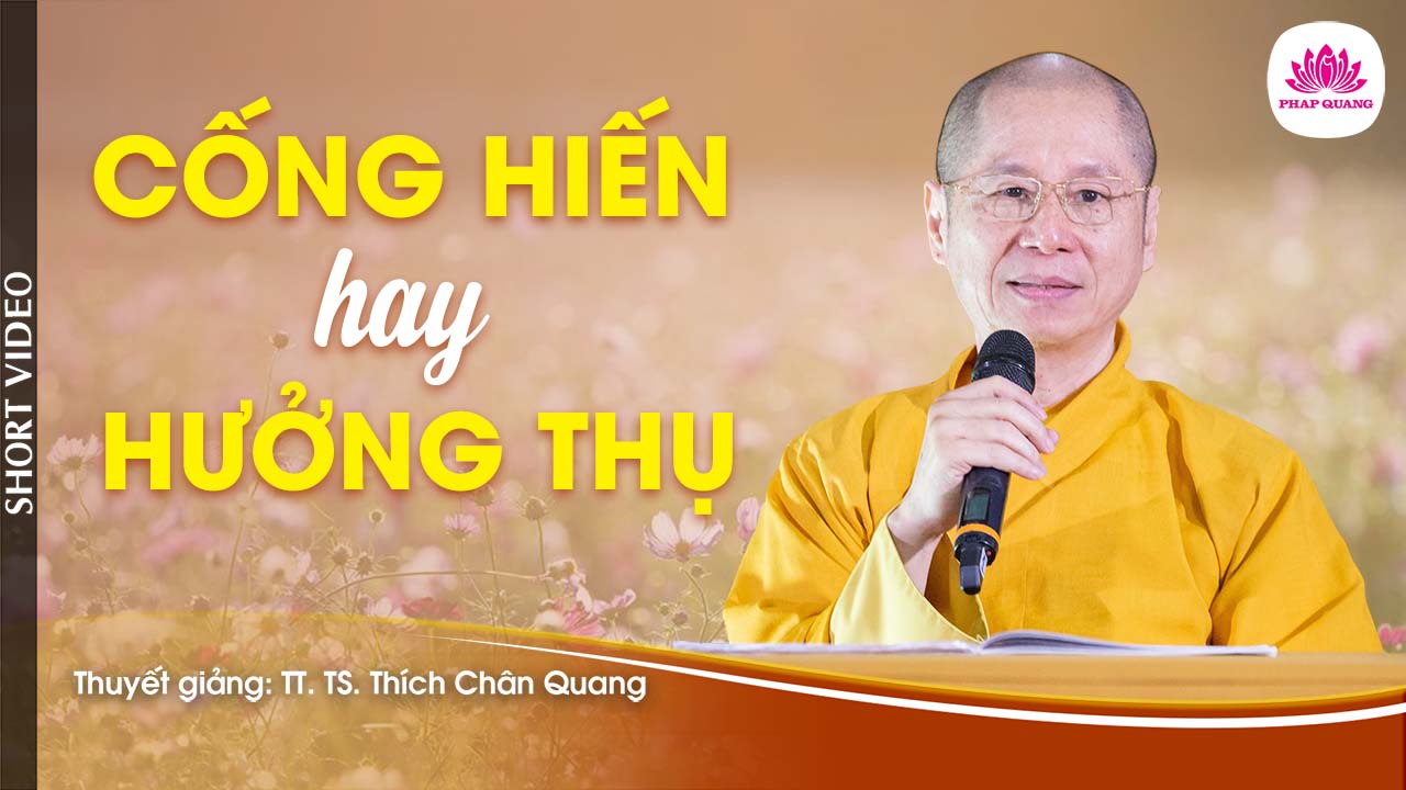 Cống Hiến Hay Hưởng Thụ