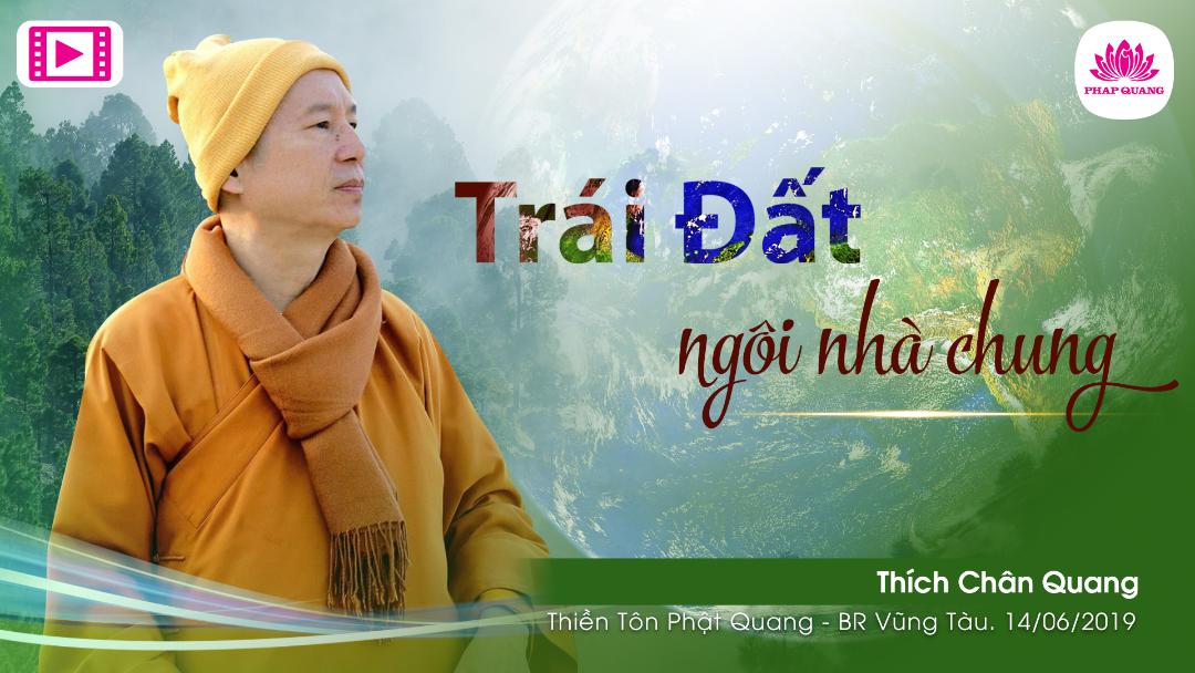 Trái Đất Ngôi Nhà Chung - Sư Phụ Nói Chuyện Với Các Em Học Sinh Khóa Hè