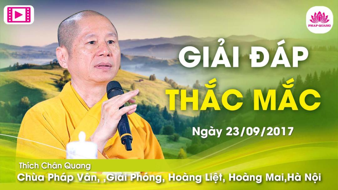 Giải Đáp Thắc Mắc Chùa Pháp Vân - Ngày 23-09-2017