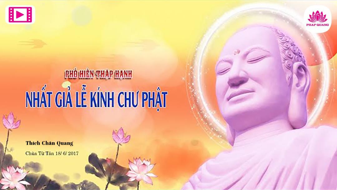 Hạnh Phổ Hiền 01 - Nhất Giả Lễ Kính Chư Phật