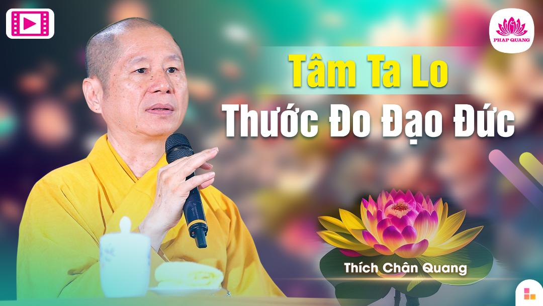 Tâm Ta Lo Là Thước Đo Của Đạo Đức