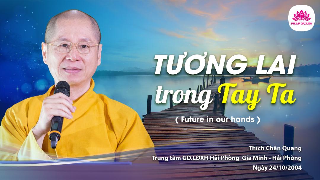 Tương Lai Trong Tay Ta