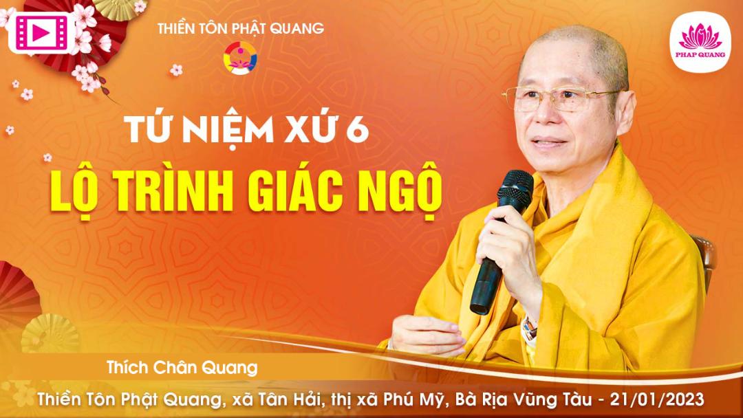Tứ Niệm Xứ 6 - Lộ Trình Giác Ngộ