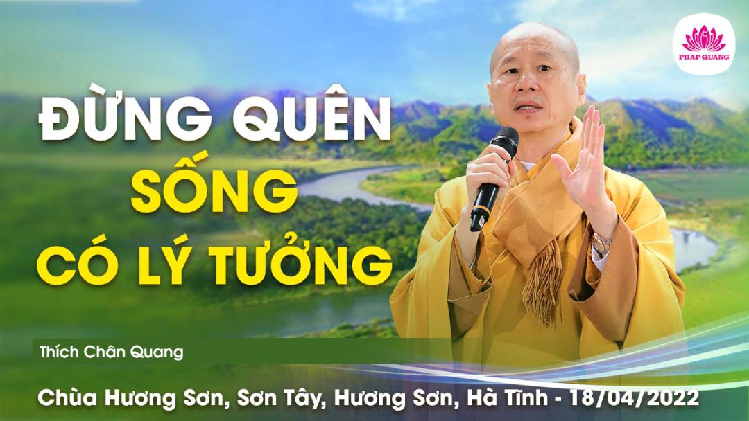 Đừng Quên Sống Có Lý Tưởng