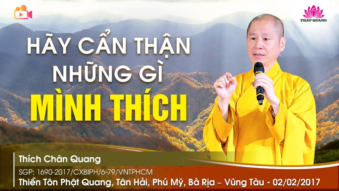 HÃY CẨN THẬN NHỮNG GÌ MÌNH THÍCH