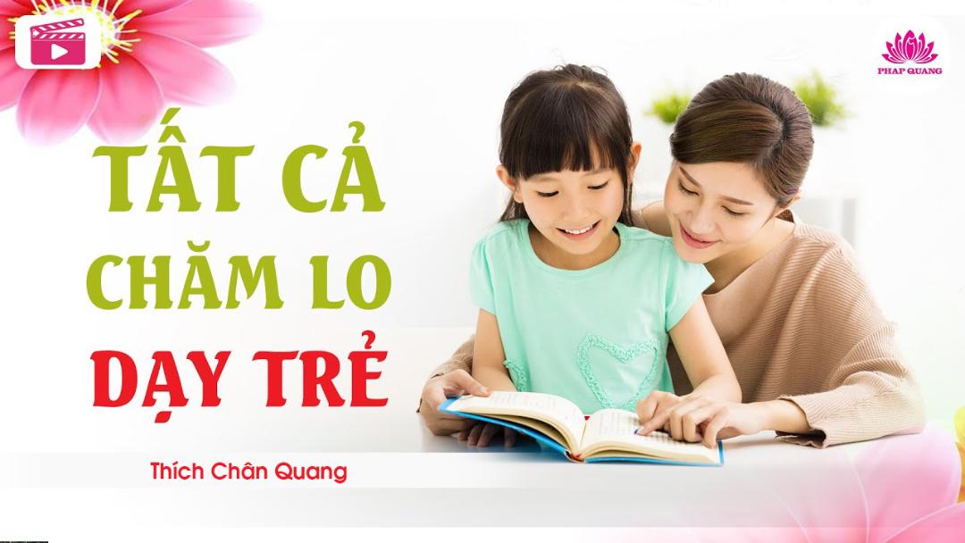 Tất Cả Chăm Lo Dạy Trẻ