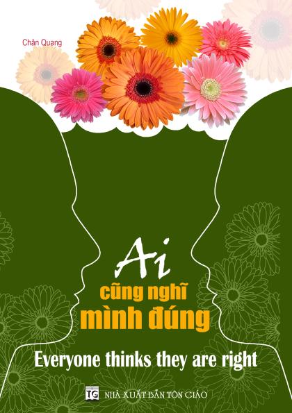 Ai Cũng Nghĩ Mình Đúng