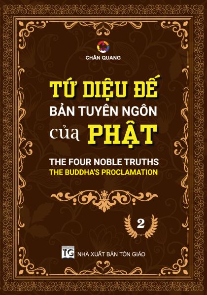 TỨ DIỆU ĐẾ - BẢN TUYÊN NGÔN CỦA PHẬT (Tập 2 : KHỔ ĐẾ)