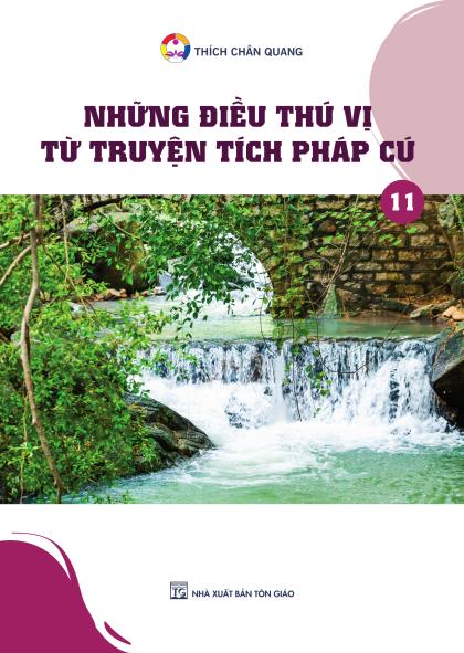 Những điều thú vị từ truyện tích pháp cú - tập 11