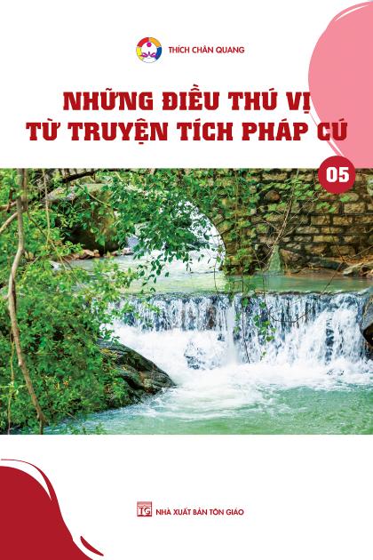 Những điều thú vị từ truyện tích Pháp cú - tập 5
