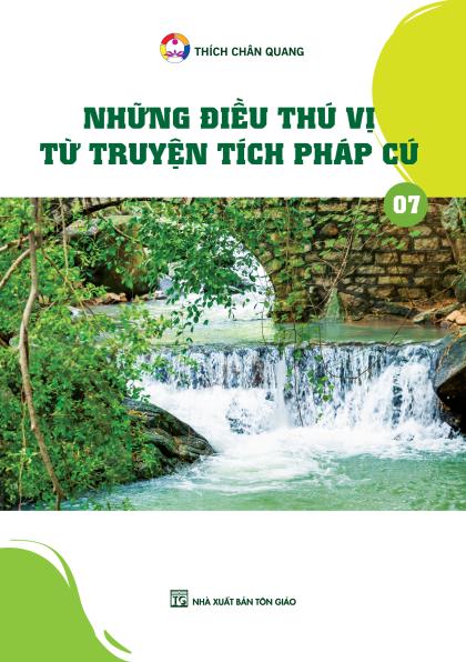 Những điều thú vị từ truyện tích Pháp cú - tập 7