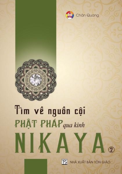 Tìm về nguồn cội PHẬT PHÁP qua kinh NIKAYA - tập 2