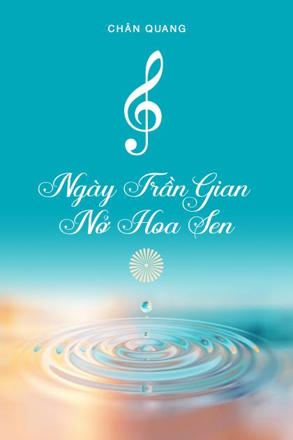 Ngày Trần Gian Nở Hoa Sen