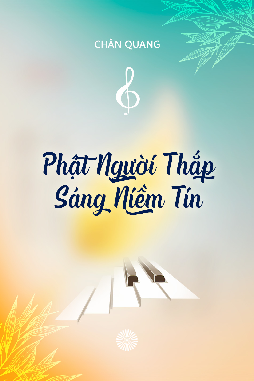 PHẬT, NGƯỜI THẮP SÁNG NIỀM TIN