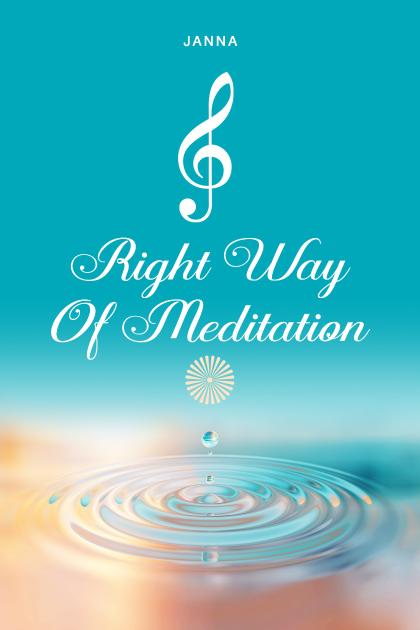 RIGHT WAY OF MEDITATION