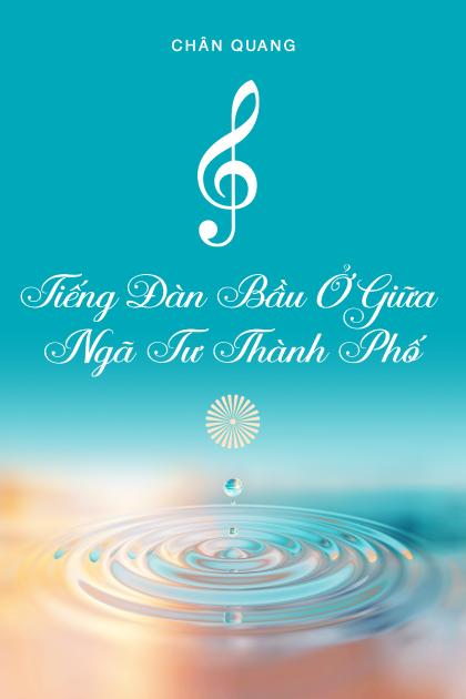 Tiếng Đàn Bầu Ở Giữa Ngã Tư Thành Phố