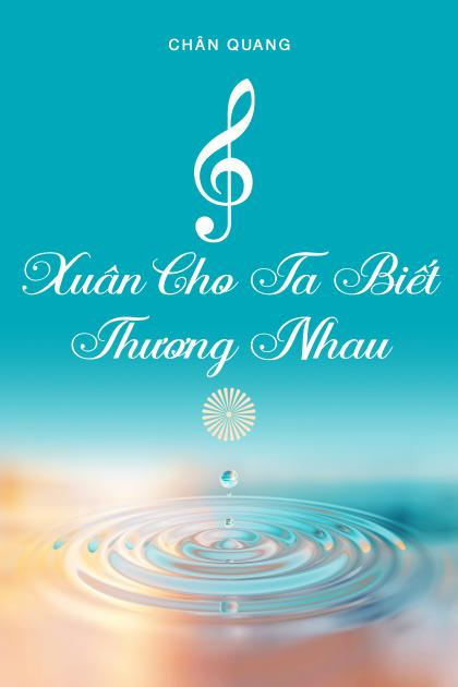 XUÂN CHO TA BIẾT THƯƠNG NHAU - edited