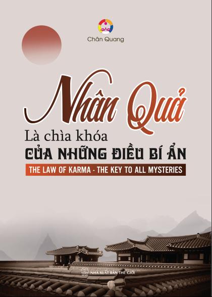 NHÂN QUẢ LÀ CHÌA KHÓA CỦA NHỮNG ĐIỀU BÍ ẨN