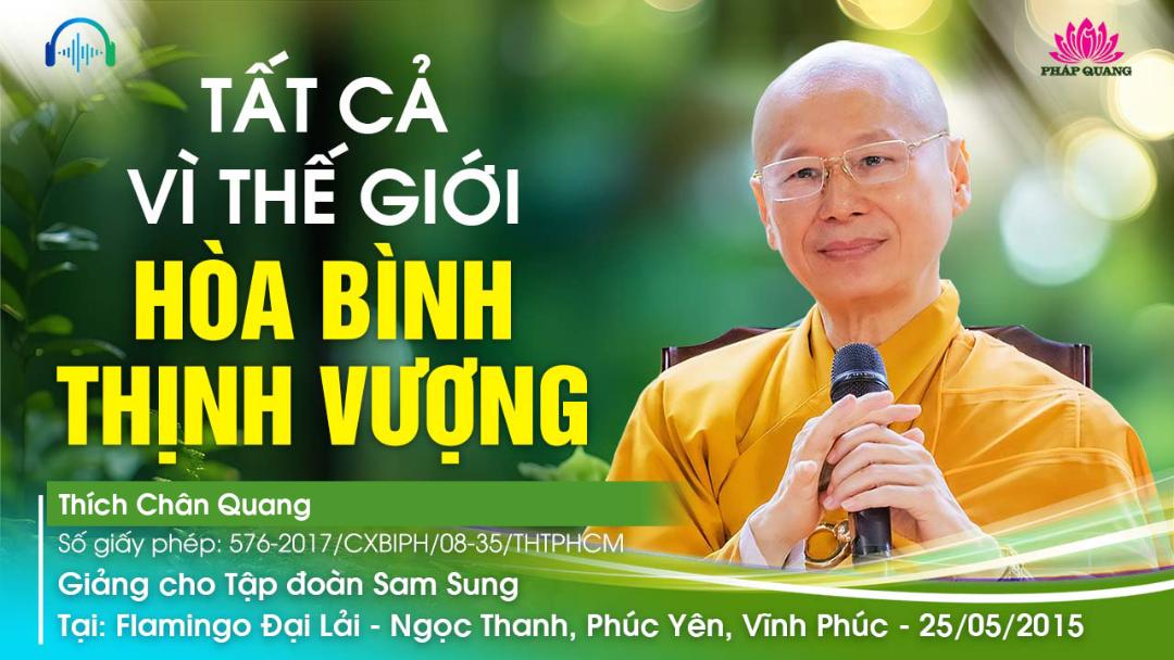 Tất Cả Vì Thế Giới Hòa Bình Thịnh Vượng
