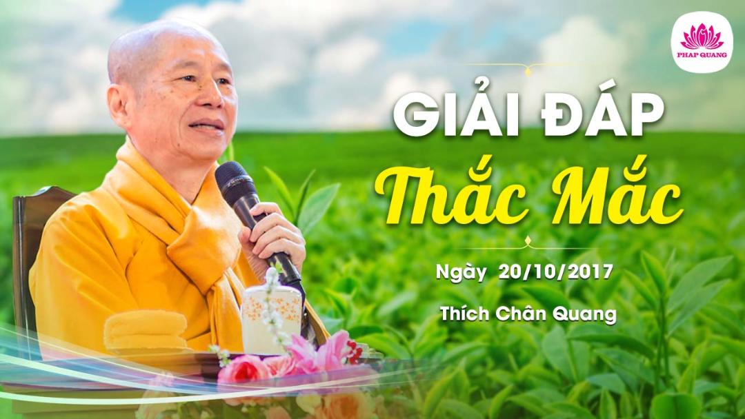 Giải Đáp Thắc Mắc chùa Viên Quang 20-10-2017