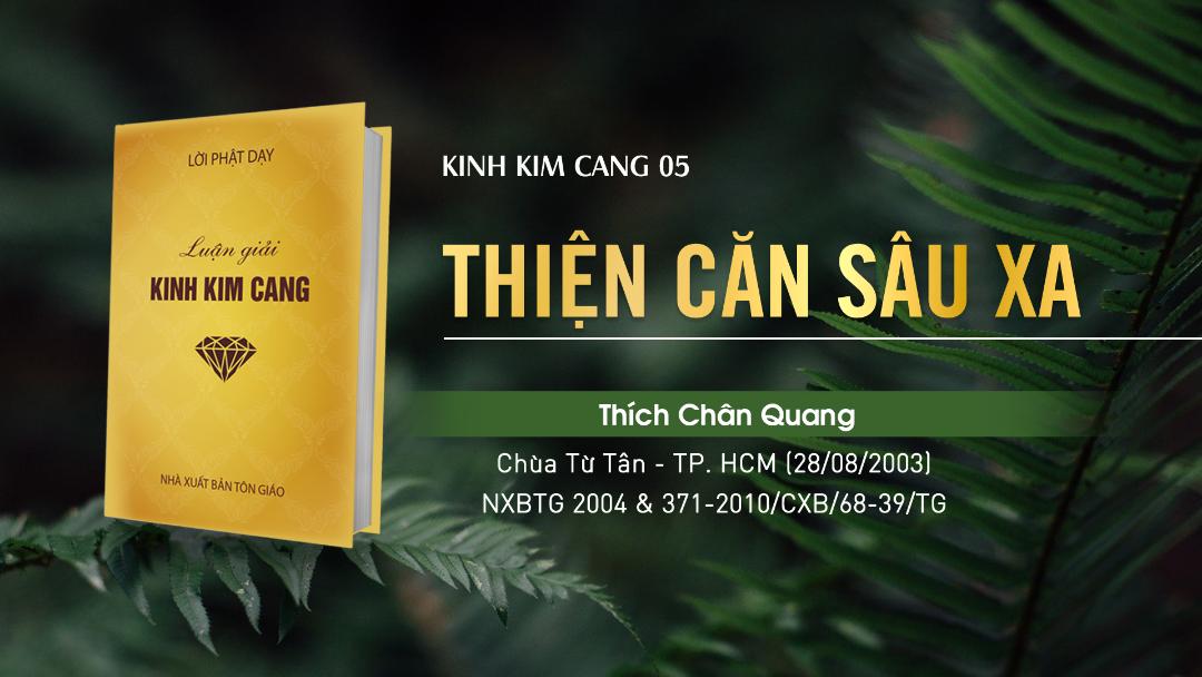 05 Thiện Căn Sâu Xa
