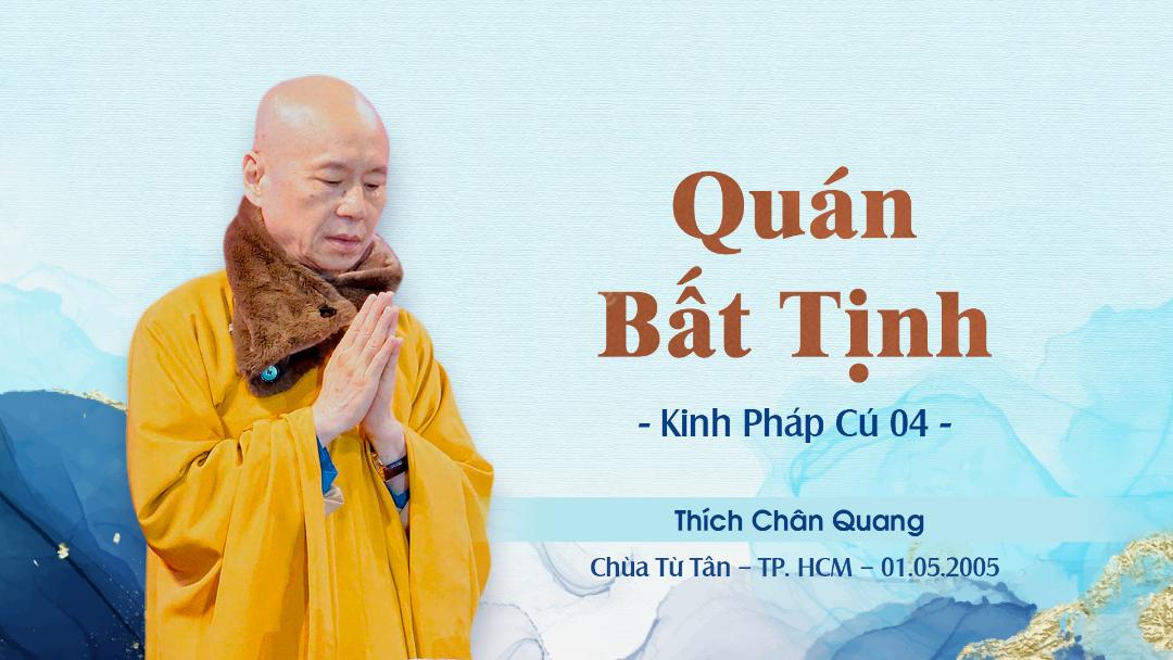 04 Quán Bất Tịnh
