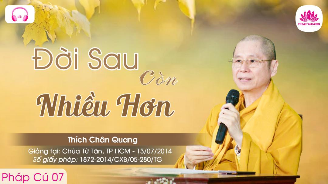 07 Đời Sau Còn Nhiều Hơn