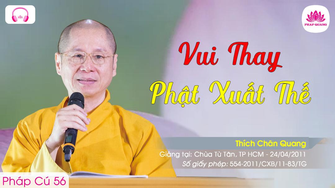 56 Vui Thay Phật Xuất Thế