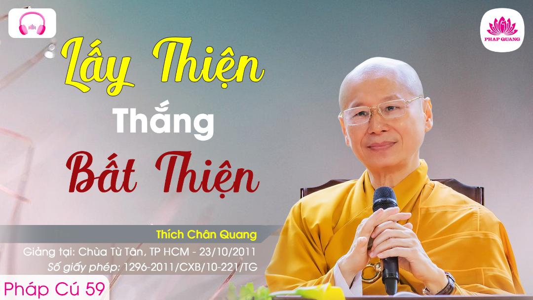 59 Lấy Thiện Thắng Bất Thiện
