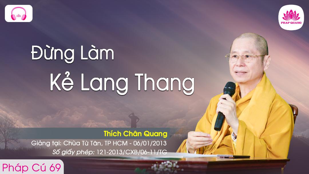 69 Đừng Làm Kẻ Lang Thang