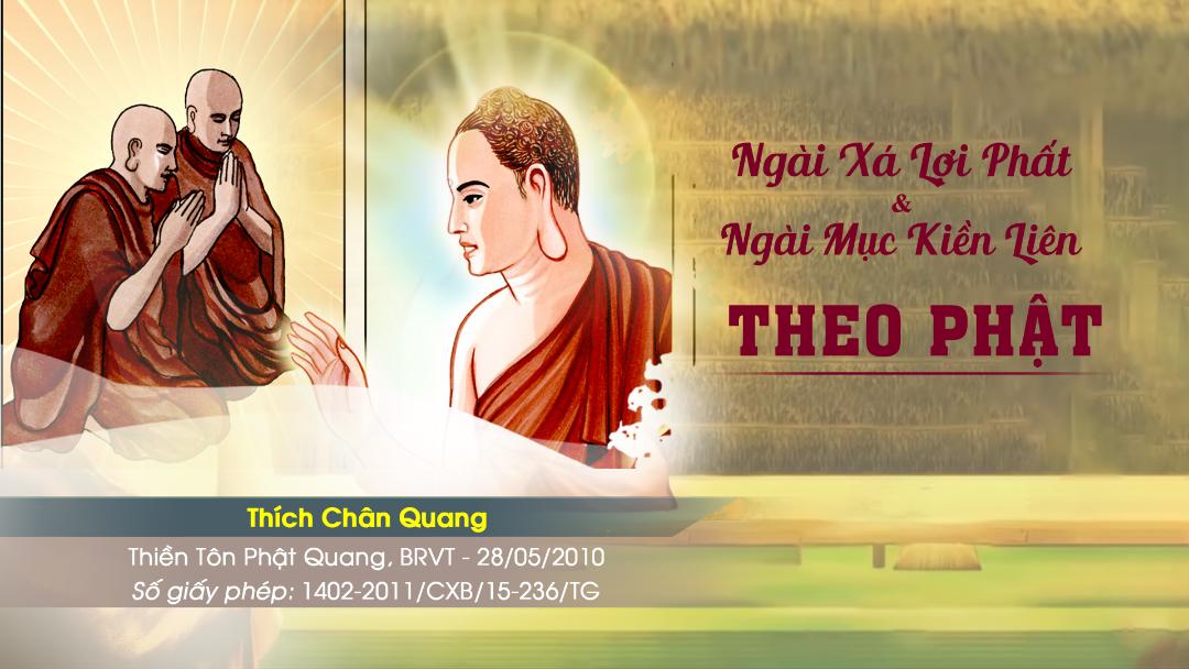 08 Ngài Xá Lợi Phất Và Mục Kiền Liên Theo Phật