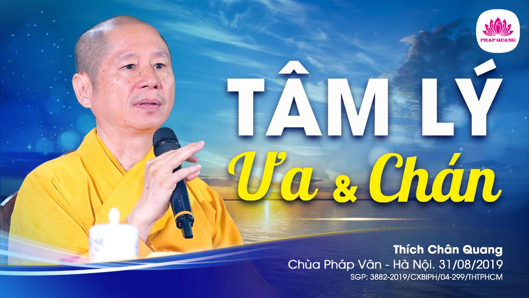 08 Tâm Lý Ưa Và Chán