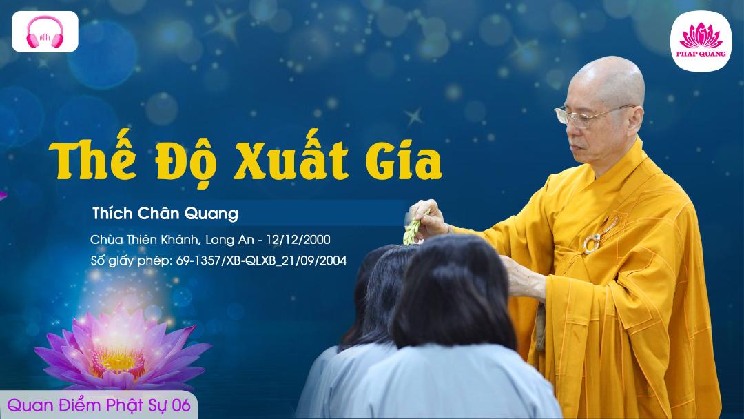 06 Thế Độ Xuất Gia