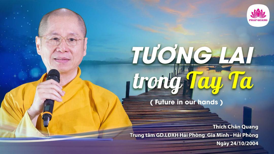 Tương Lai Trong Tay Ta