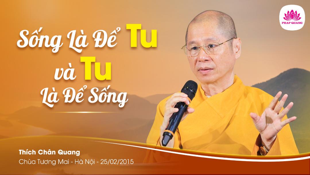 Sống Là Để Tu Và Tu Là Để Sống