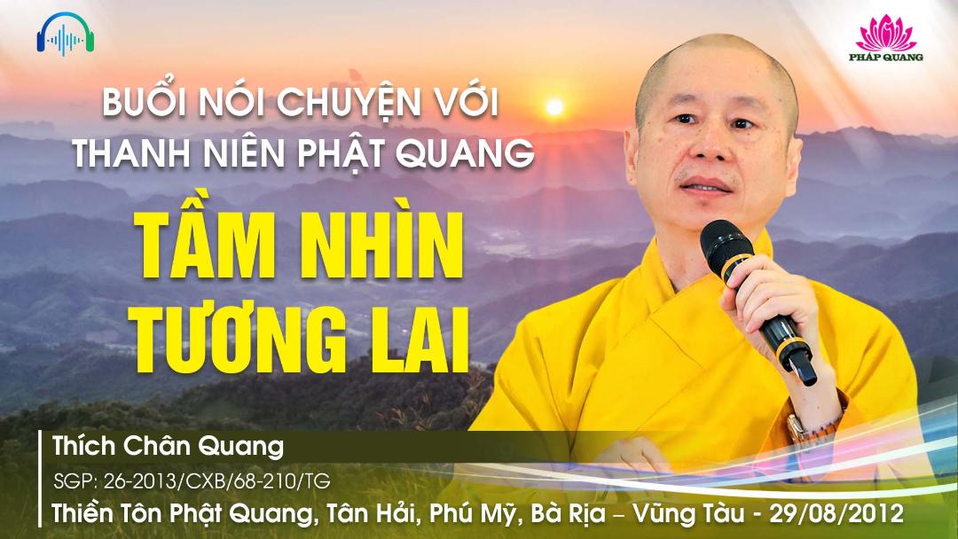 Buổi Nói Chuyện Với Thanh Niên Phật Quang (TẦM NHÌN TƯƠNG LAI)